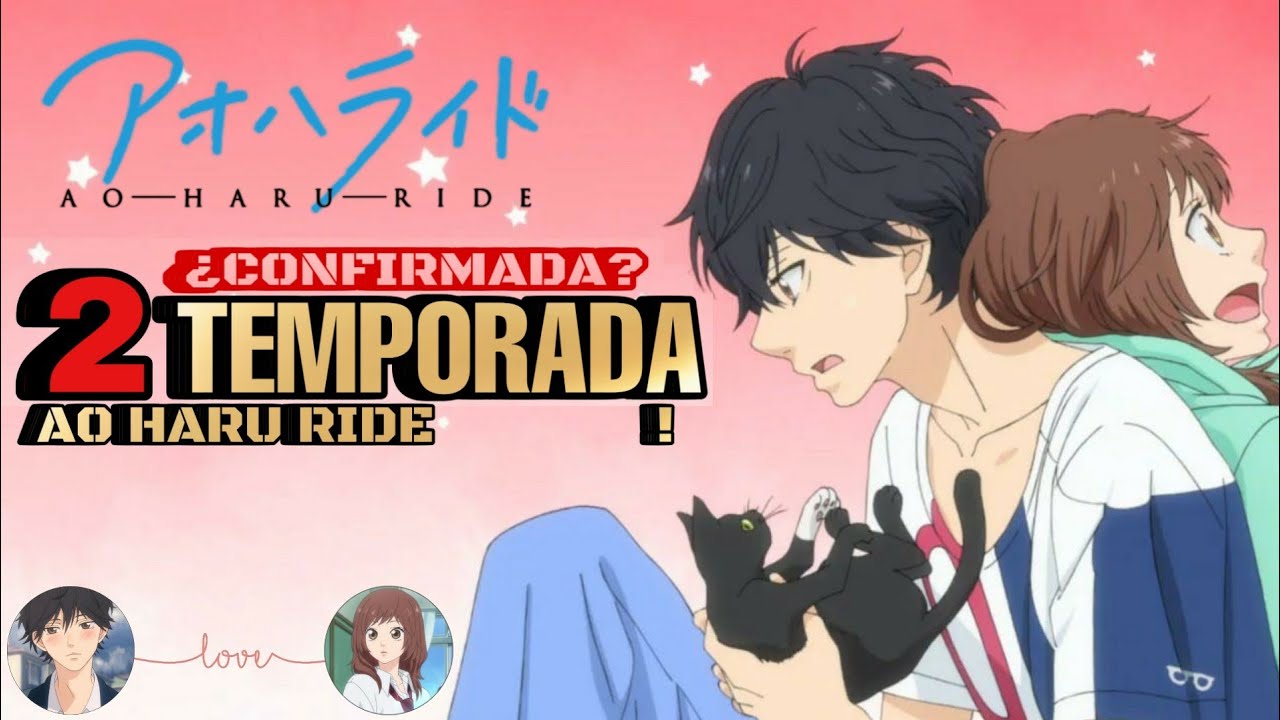 ¿¿CUÁNDO SE ESTRENA LA 2 TEMPORADA DE AO HARU RIDE