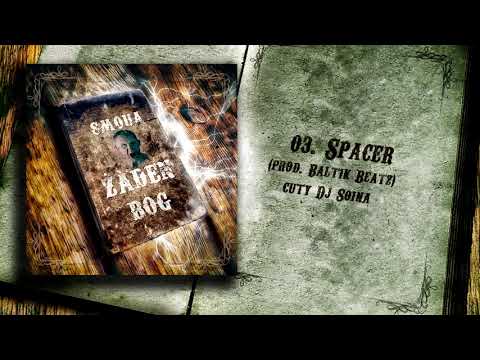 Smoua - Spacer prod. Baltik Beatz, cuty Dj Soina