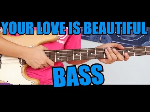 Your Love Is Beautiful (Remastered Bass Guide) w/CHORDS & TABS