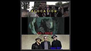 Alocation - As I Said (Official Video Montage)