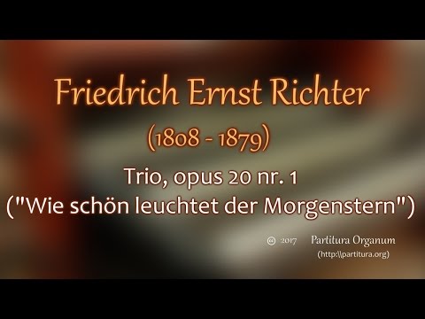 Ernst Friedrich Richter, Trio “Wie schön leuchtet der Morgenstern” (opus 20 nr 1)