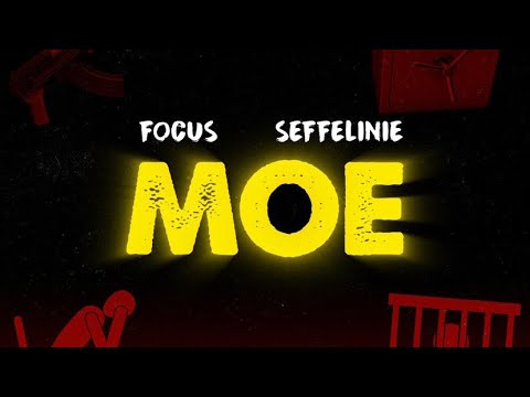 FOCUS X SEFFELINIE - MOE (LYRICSVIDEO)