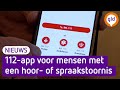 112-app voor mensen een hoor- of spraakstoornis