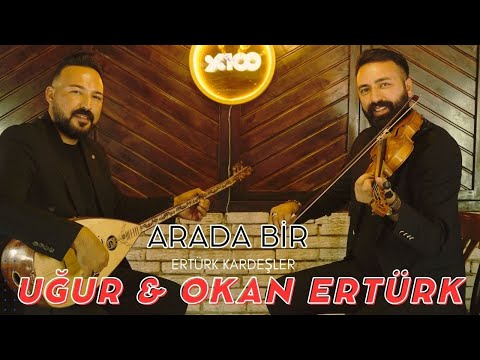 Uğur & Okan ERTÜRK - Arada Bir - 2024 - Ozi Produksiyon