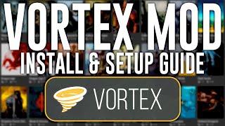 Vortex Mod Manager - How to Install - Setup - Fix Errors