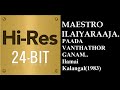 Paada Vanthathor 24Bit Hires I I Ilamai Kalangal 1983 I I Ilaiyaraaja I I KJ Yesudoss P Susheela