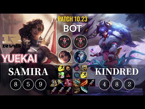 RNG yuekai Samira vs Kindred Bot - KR Patch 10.23