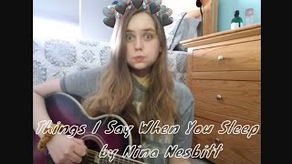 Things I Say When You Sleep by Nina Nesbitt // Cover by Haven