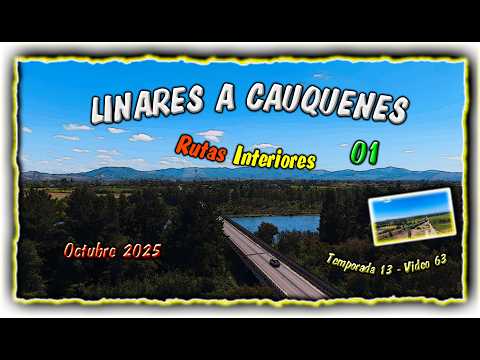 202510 - Linares a Cauquenes: Descubriendo las Rutas Interiores Campesinas del Maule