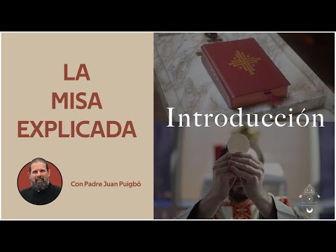 La Misa Explicada | Introducción