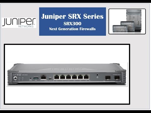 Juniper Firewall Srx 300, 320, 340, 345, 380 Series