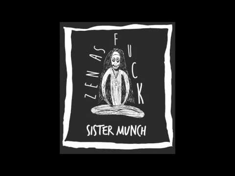 Sister Munch - Zen As Fuck Full EP