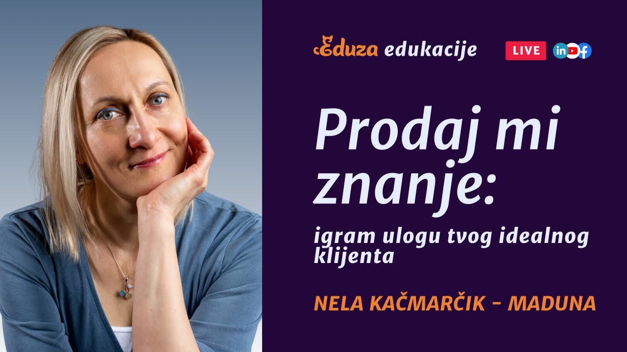 Prodaj mi znanje: Nela Kačmarčik - Maduna igra ulogu tvog idealnog klijenta