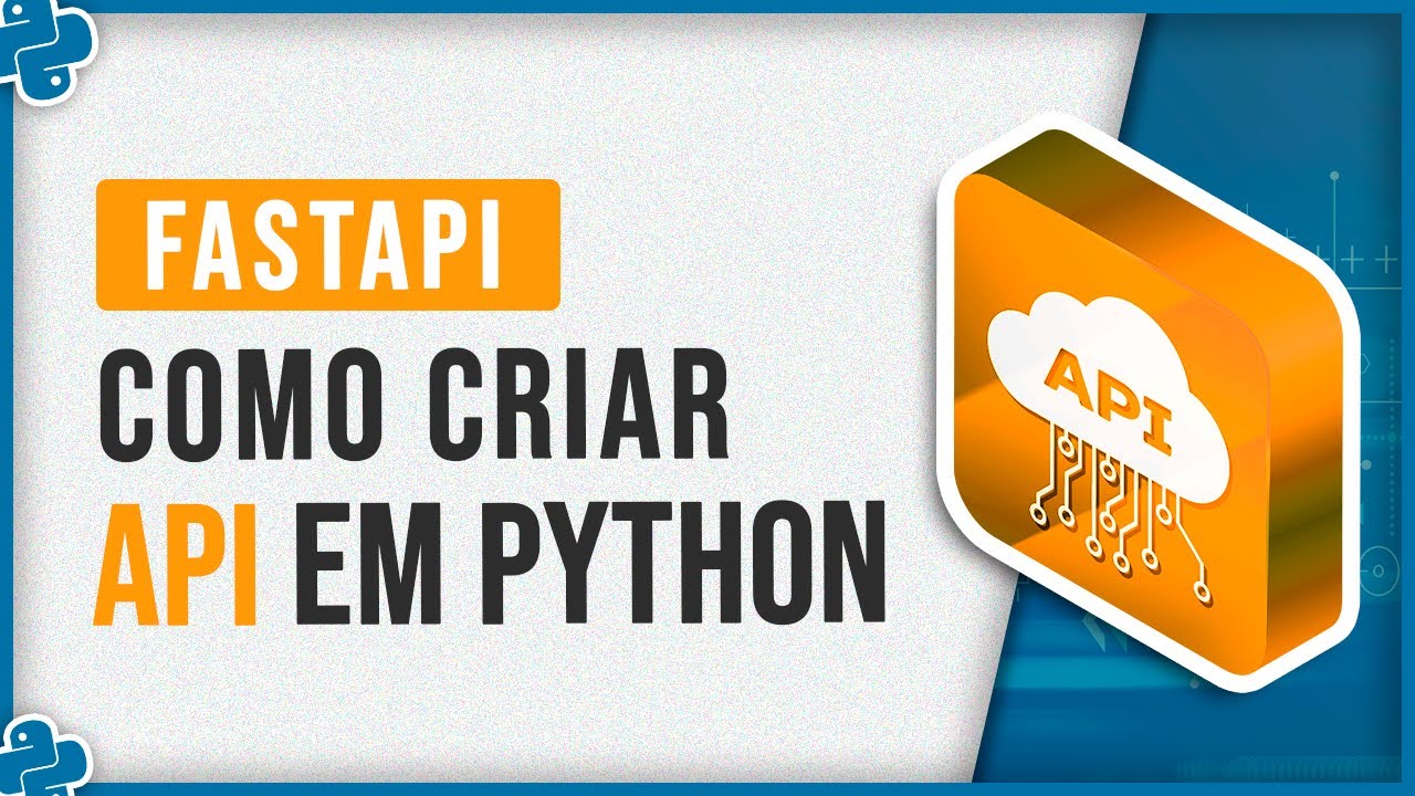 Como Criar API em Python Usando o FastAPI