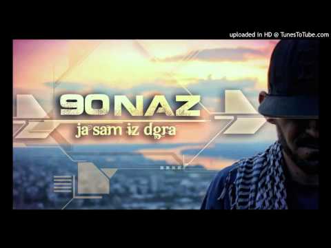 90 Naz feat. Ajzi - Ja sam iz dgra + download link