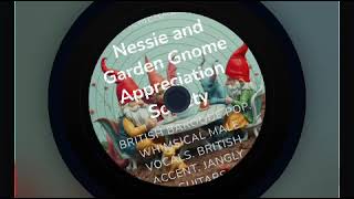 Nessie and Garden Gnome Appreciation Society