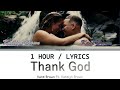 Kane Brown, Kateyln Brown | Thank God [1 Hour Loop] With Lyrics