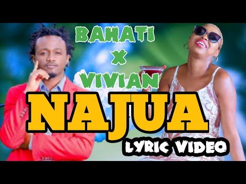 BAHATI FT. VIVIAN - NAJUA OFFICIAL LYRICS