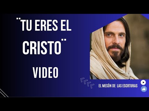 ¨TU ERES EL CRISTO¨