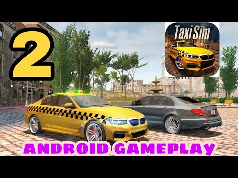 Taxi Sim 2020 Gameplay Walkthrough (Android / iOS) Part-2