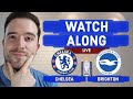 Chelsea 1-1 Brighton LIVE WATCHALONG