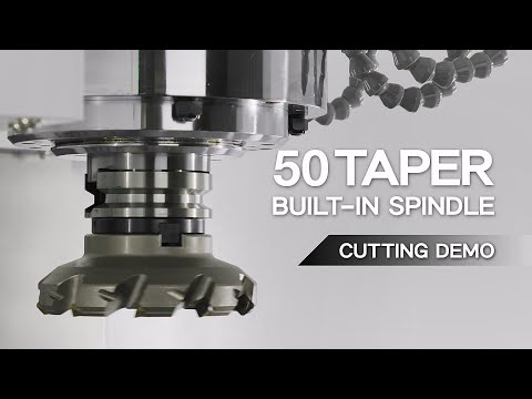 50 Taper Built-in Spindle Cutting Demo