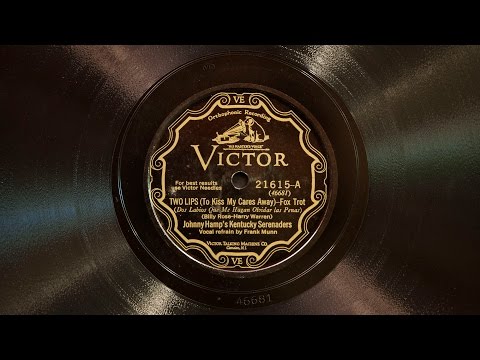 Two Lips (to Kiss My Cares Away) • Johnny Hamp's Kentucky Serenaders