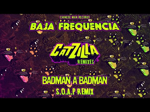 Baja Frequencia - Badman A Badman ft. Skarra Mucci (SOAP Remix)