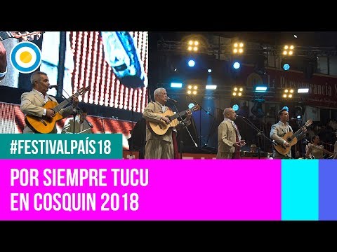 Festival País '18 -  Por siempre Tucu en el Festival Nacional de Folklore de #Cosquín2018