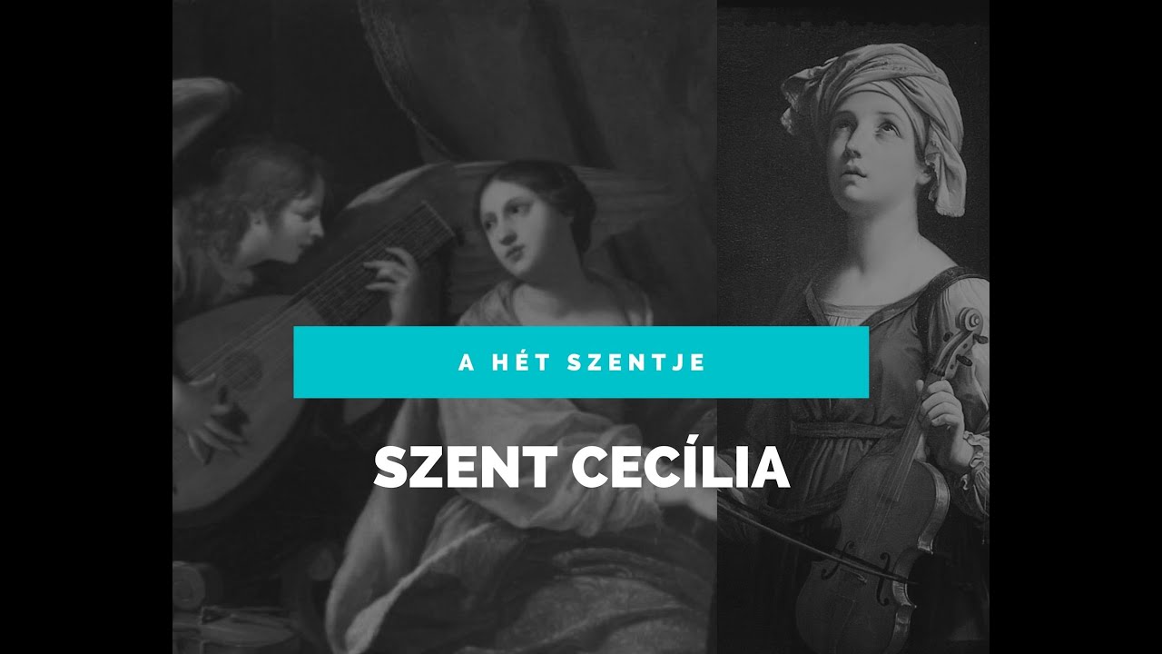 A hét szentje - Szent Cecília