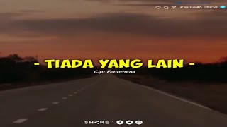 Download lagu Story WA Lirik Lagu Tiada Yang Lain - Fenomena mp3 Download lagu Story WA Lirik Lagu Tiada Yang Lain - Fenomena mp3