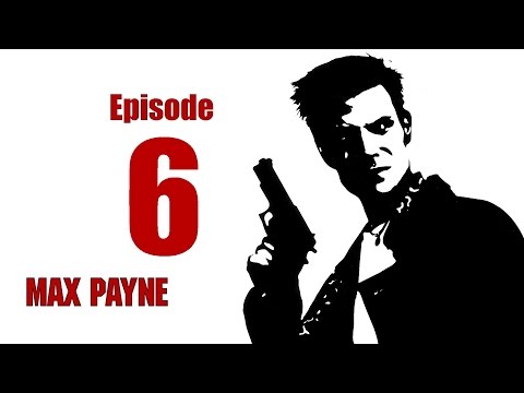 Max Payne Ep.6 - Kiedy dzwoni nieznajomy