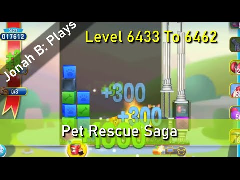 Pet Rescue Saga Level 6433 To 6462