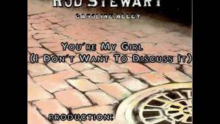 Rod Stewart - You´re My Girl (I Don´t Want to Discuss It)
