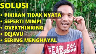 Download lagu Part 62 cara mengatasi pikiran ridak nyata, seperti mimpi, sering menghayal, sering dejavu mp3