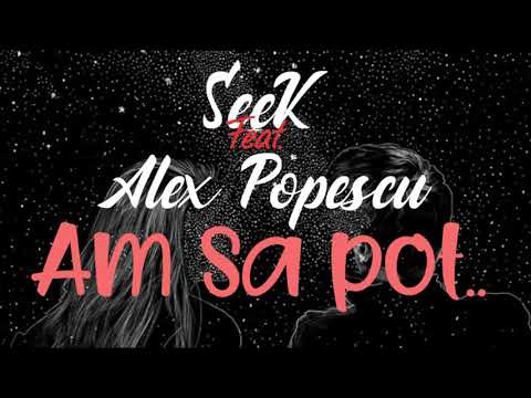 Seek feat. @AlexPopescuOfficial - Am Sa Pot !