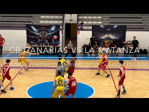CB Canarias Vs La Matanza (Junior Autonómico Semifinal Cpto Canarias 13/04/24)