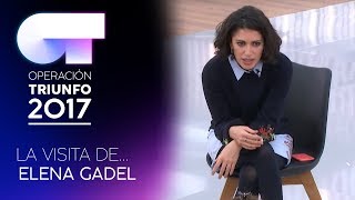 La visita de Elena Gadel | OT 2017
