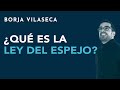 ¿Qué es la ley del espejo? ¿Qué es la ley del espejo?