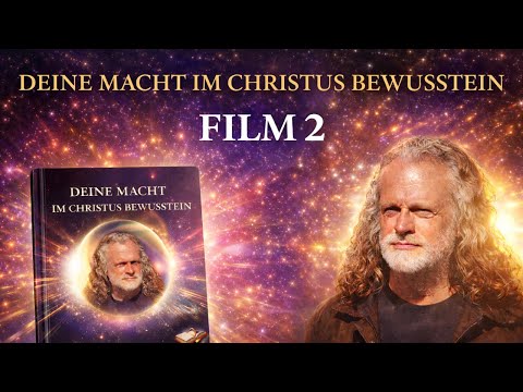 DEINE MACHT IM CHRISTUSBEWUSSTSEIN – Film 2