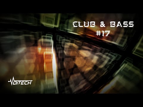 Voitech - Club & Bass #17 | Drum and Bass