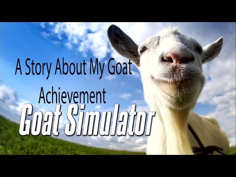 Goat Simulator - A Story About My Goat - Achievement Guide