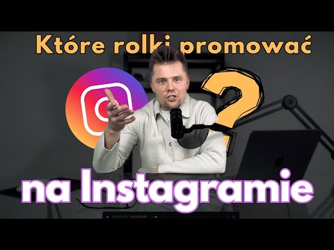 Które ROLKI promować na Instagramie
