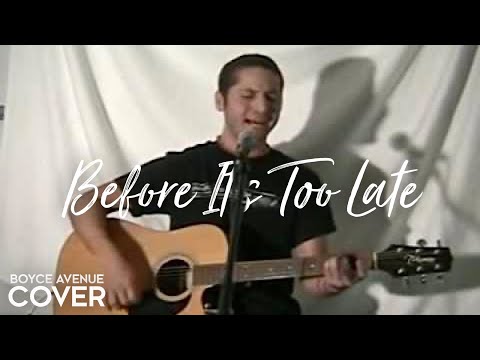 Before It's Too Late - Goo Goo Dolls (Boyce Avenue acoustic cover) on Spotify & Apple