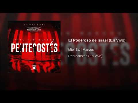 El Poderoso de Israel Oficial Pentecostes Miel San Marcos