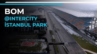 BOM Sezon Öncesi Test Videosu @ Intercity İstanbul Park | Borusan Otom