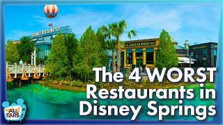 The 4 WORST Restaurants in Disney Springs