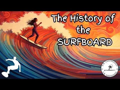 The Evolution of the Surfboards: From Ancient Roots to Modern Shredders