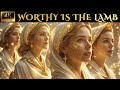 Worship In Heaven WORTHY IS THE LAMB 4K Heaven S Chorus Angel Songs Heaven Songs