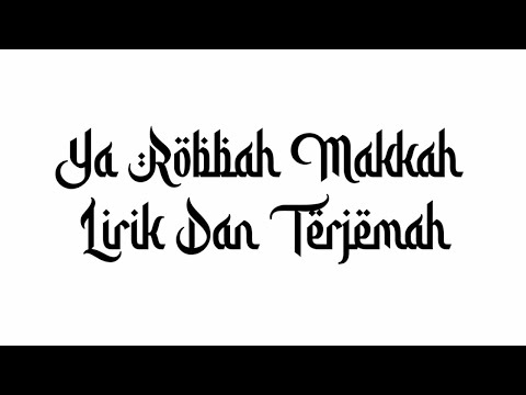 ~Ya Robbah Makkah||Lirik Dan Terjemah~